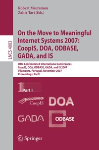 bokomslag On the Move to Meaningful Internet Systems 2007: CoopIS, DOA, ODBASE, GADA, and IS