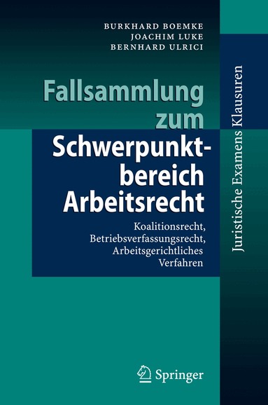 Burkhard Boemke, Joachim Luke, Bernhard Ulrici - Fallsammlung zum Schwerpunktbereich Arbeitsrecht, Häftad