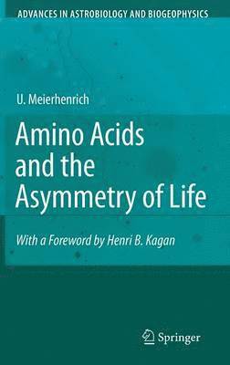 Amino Acids and the Asymmetry of Life