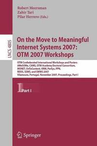 bokomslag On the Move to Meaningful Internet Systems 2007: OTM 2007 Workshops