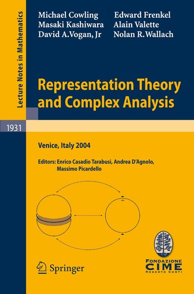 Michael Cowling, Edward Frenkel, Masaki Kashiwara, Alain Valette, David A. Vogan, Nolan R. Wallach, Enrico Casadio Tarabusi, Andrea D'Agnolo, Massimo A. Picardello - Representation Theory and Complex Analysis, Häftad