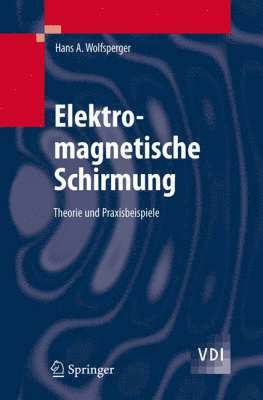 Hans A. Wolfsperger - Elektromagnetische Schirmung, Inbunden