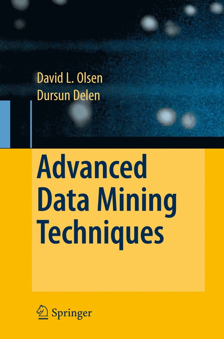 David L. Olson, Dursun Delen - Advanced Data Mining Techniques, Häftad