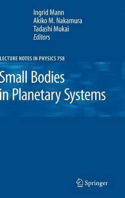 Ingrid Mann, Akiko Nakamura, Tadashi Mukai - Small Bodies in Planetary Systems, Inbunden