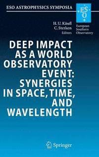 bokomslag Deep Impact as a World Observatory Event: Synergies in Space, Time, and Wavelength