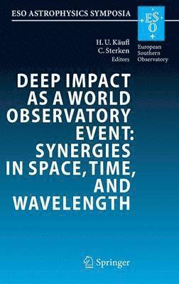 Deep Impact as a World Observatory Event: Synergies in Space, Time, and Wavelength 1