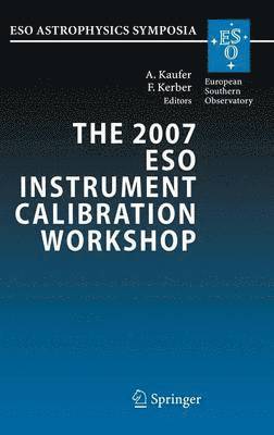 The 2007 ESO Instrument Calibration Workshop 1