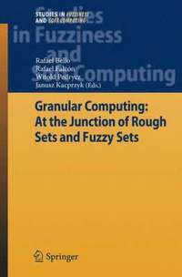 bokomslag Granular Computing: At the Junction of Rough Sets and Fuzzy Sets