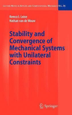 bokomslag Stability and Convergence of Mechanical Systems with Unilateral Constraints