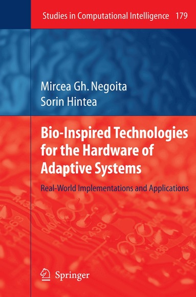 Mircea Gh. Negoita, Sorin Hintea - Bio-Inspired Technologies for the Hardware of Adaptive Systems, Inbunden