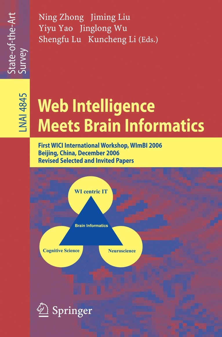 Ning Zhong, Jiming Liu, Yiyu Yao, Jinglong Wu, Shengfu Lu, Kuncheng Li - Web Intelligence Meets Brain Informatics, Häftad