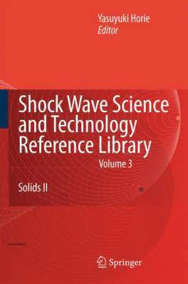 Shock Wave Science and Technology Reference Library, Vol. 3 1