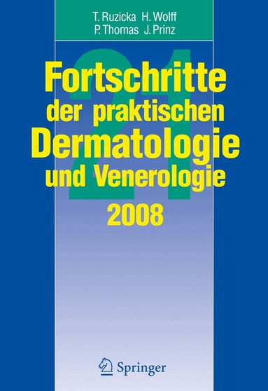 Thomas Ruzicka, Hans Wolff, Peter Thomas, Jörg Christoph Prinz - Fortschritte der praktischen Dermatologie und Venerologie, Inbunden