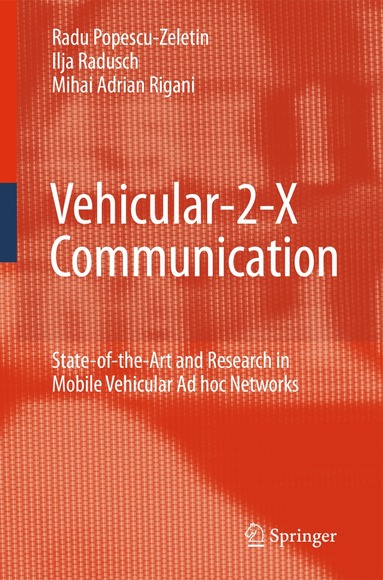 Radu Popescu-Zeletin, Ilja Radusch, Mihai Adrian Rigani - Vehicular-2-X Communication, Inbunden