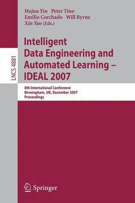 Intelligent Data Engineering and Automated Learning - IDEAL 2007 1
