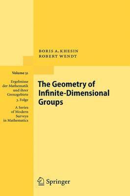 Boris Khesin, Robert Wendt - Geometry of Infinite-Dimensional Groups, Inbunden