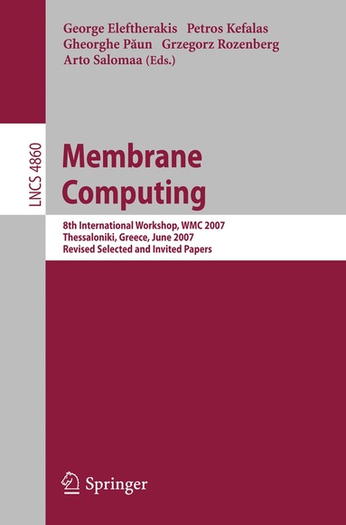 George Eleftherakis, Petros Kefalas, Gheorghe Paun, Grzegorz Rozenberg, Arto Salomaa - Membrane Computing, Häftad