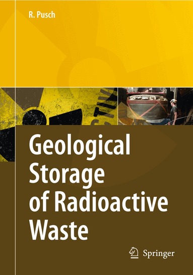 Roland Pusch - Geological Storage of Highly Radioactive Waste, Inbunden
