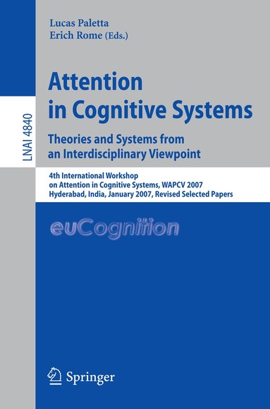 Lucas Paletta, Erich Rome - Attention in Cognitive Systems. Theories and Systems from an Interdisciplinary Viewpoint, Häftad