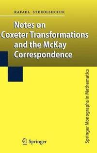 bokomslag Notes on Coxeter Transformations and the McKay Correspondence