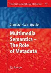 bokomslag Multimedia Semantics - The Role of Metadata