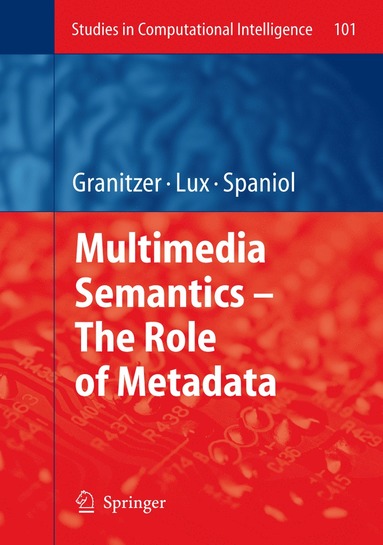 bokomslag Multimedia Semantics - The Role of Metadata