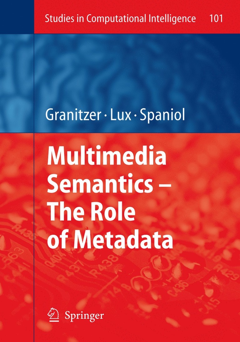 Michael Granitzer, Mathias Lux, Marc Spaniol - Multimedia Semantics - The Role of Metadata, Inbunden