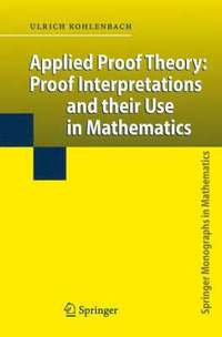 bokomslag Applied Proof Theory: Proof Interpretations and their Use in Mathematics