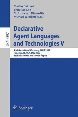 Matteo Baldoni, Tran Cao Son, M. Birna van Riemsdijk, Michael Winikoff, M. Birna van Riemsdijk - Declarative Agent Languages and Technologies V, Häftad