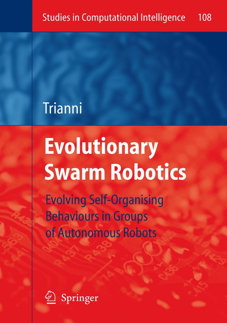 Vito Trianni - Evolutionary Swarm Robotics, Inbunden