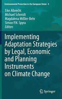 bokomslag Implementing Adaptation Strategies by Legal, Economic and Planning Instruments on Climate Change