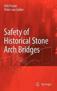 bokomslag Safety of historical stone arch bridges