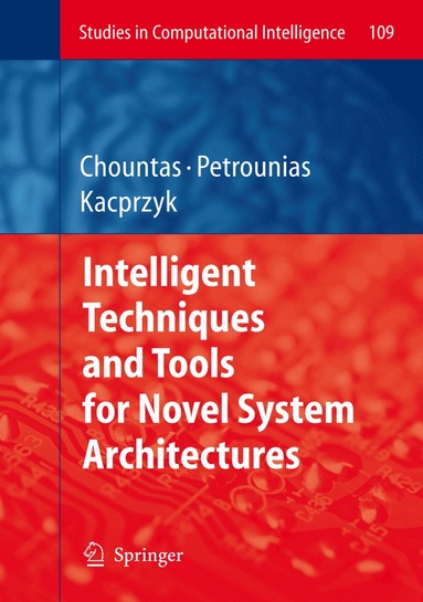 Panagiotis Chountas, Ilias Petrounias - Intelligent Techniques and Tools for Novel System Architectures, Inbunden