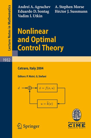 Andrei A. Agrachev, A. Stephen Morse, Eduardo D. Sontag, Hector J. Sussmann, Vadim I. Utkin, Paolo Nistri, Gianna Stefani - Nonlinear and Optimal Control Theory, Häftad