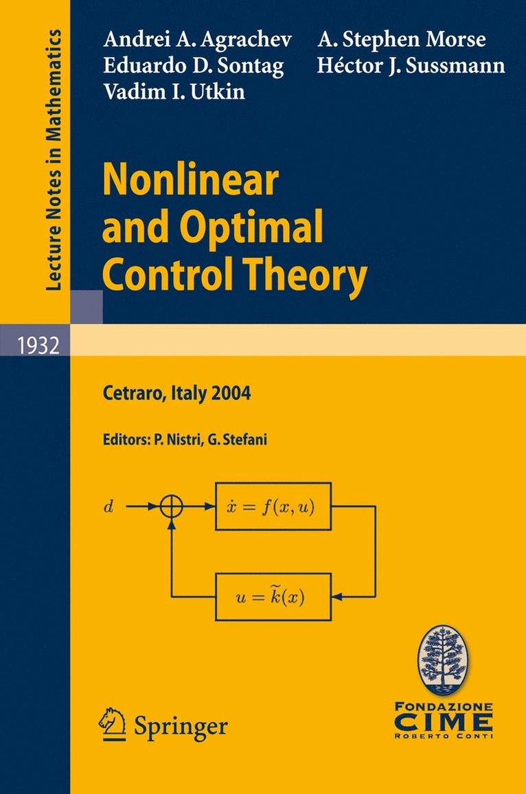 Andrei A. Agrachev, A. Stephen Morse, Eduardo D. Sontag, Hector J. Sussmann, Vadim I. Utkin, Paolo Nistri, Gianna Stefani - Nonlinear and Optimal Control Theory, Häftad