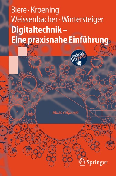 Armin Biere, Daniel Kröning, Georg Weissenbacher, Christoph M. Wintersteiger, Armin Biere, Daniel Kröning - Digitaltechnik - Eine praxisnahe Einführung, Häftad