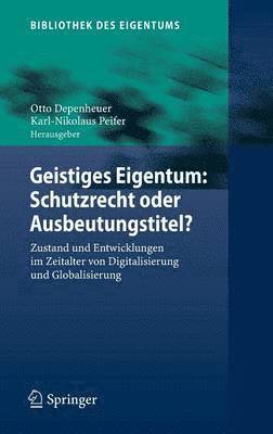 bokomslag Geistiges Eigentum: Schutzrecht oder Ausbeutungstitel?