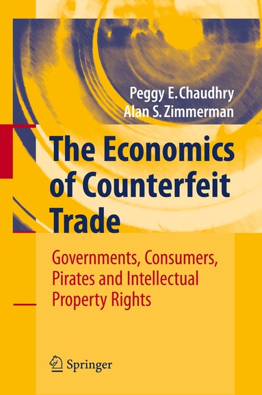 Peggy E Chaudhry, Alan Zimmerman - Economics of Counterfeit Trade, Inbunden
