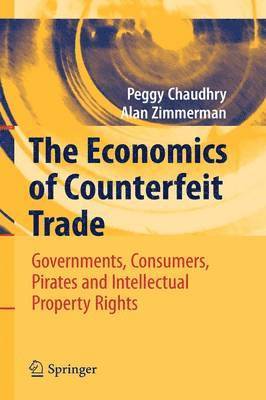 Peggy E Chaudhry, Alan Zimmerman, Peggy E. Chaudhry - Economics of Counterfeit Trade, Inbunden