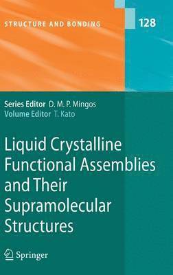 Takashi Kato, Takashi Kato - Liquid Crystalline Functional Assemblies and Their Supramolecular Structures, Inbunden