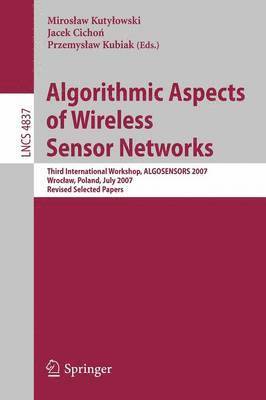 Miroslaw Kutylowski, Jacek Cichon, Przemylsaw Kubiak - Algorithmic Aspects of Wireless Sensor Networks, Häftad