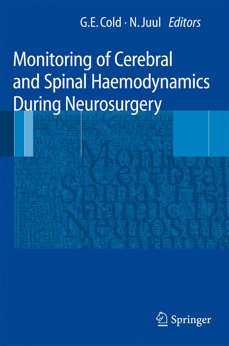 Georg E. Cold, Niels Juul - Monitoring of Cerebral and Spinal Haemodynamics during Neurosurgery, Inbunden