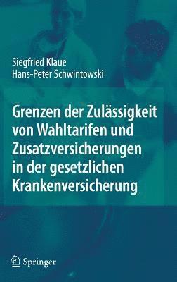 Grenzen der Zulässigkeit von Wahltarifen und Zusatzversicherungen in der gesetzlichen Krankenversicherung