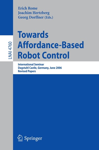 Erich Rome, Joachim Hertzberg, Georg Dorffner - Towards Affordance-Based Robot Control, Häftad