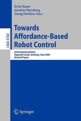 Erich Rome, Joachim Hertzberg, Georg Dorffner - Towards Affordance-Based Robot Control, Häftad