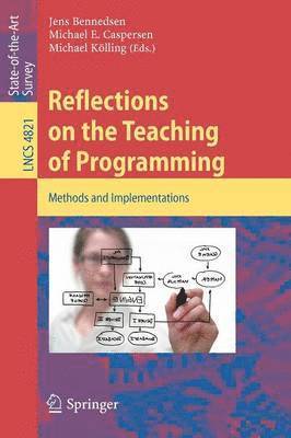 Jens Bennedsen, Michael E. Caspersen, Michael Kölling - Reflections on the Teaching of Programming, Häftad
