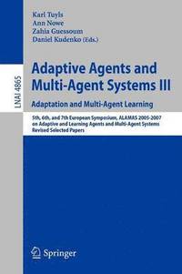 bokomslag Adaptive Agents and Multi-Agent Systems III. Adaptation and Multi-Agent Learning