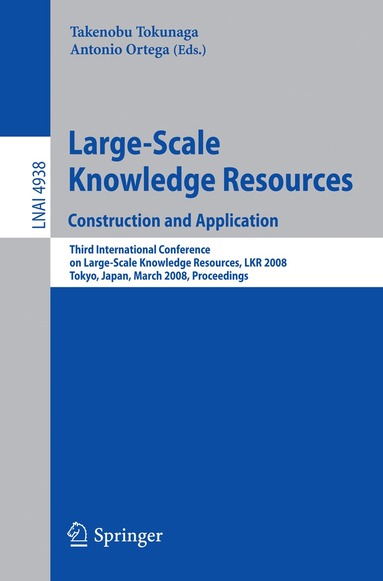 Takenobu Tokunaga, Antonio Ortega - Large-Scale Knowledge Resources. Construction and Application, Häftad