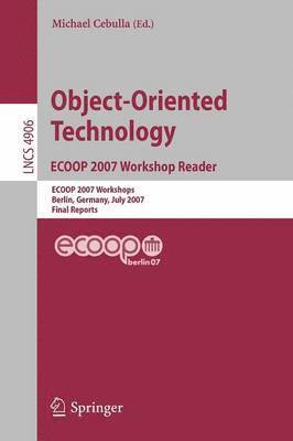 bokomslag Object-Oriented Technology. ECOOP 2007 Workshop Reader