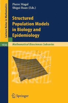 Structured Population Models in Biology and Epidemiology 1